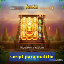 script para matific